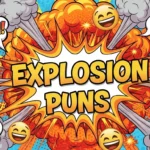 Explosion Puns