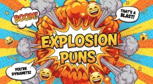Explosion Puns