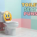 Toilet seat puns