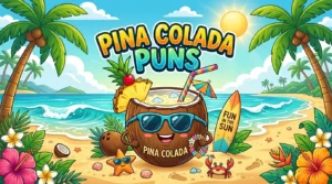 Pina Colada Puns